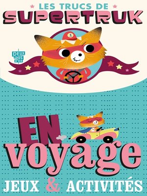 cover image of Les trucs de Supertruk--En voyage